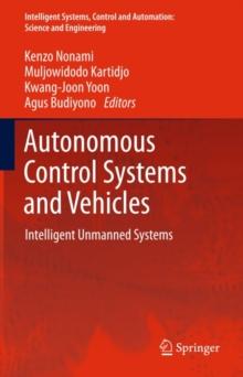 Autonomous Control Systems and Vehicles : Intelligent Unmanned Systems