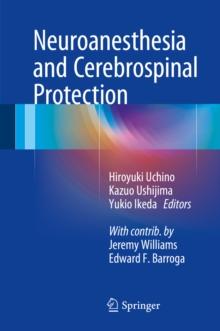 Neuroanesthesia and Cerebrospinal Protection