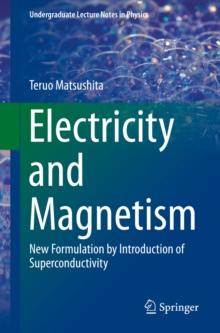 Electricity and Magnetism : New Formulation by Introduction of Superconductivity