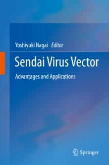 Sendai Virus Vector : Advantages and Applications