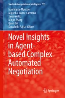 Novel Insights in Agent-based Complex Automated Negotiation