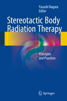 Stereotactic Body Radiation Therapy : Principles and Practices