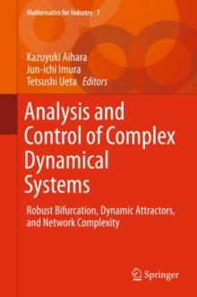 Analysis and Control of Complex Dynamical Systems : Robust Bifurcation, Dynamic Attractors, and Network Complexity