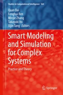 Smart Modeling and Simulation for Complex Systems : Practice and Theory