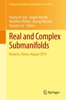 Real and Complex Submanifolds : Daejeon, Korea, August 2014