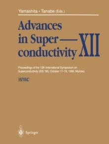 Advances in Superconductivity XII : Proceedings of the 12th International Symposium on Superconductivity (ISS '99), October 17-19, 1999, Morioka