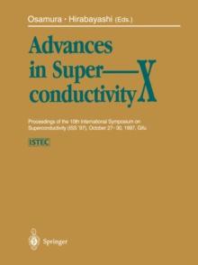 Advances in Superconductivity X : Proceedings of the 10th International Symposium on Superconductivity (ISS '97), October 27-30, 1997, Gifu Volume 1-3