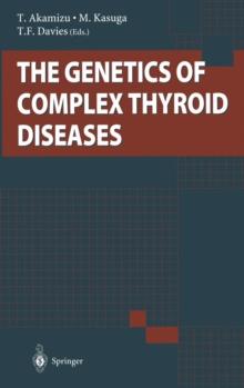 The Genetics of Complex Thyroid Diseases