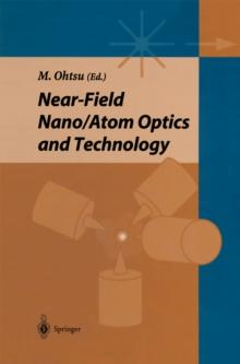 Near-field Nano/Atom Optics and Technology