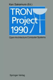 TRON Project 1990 : Open-Architecture Computer Systems