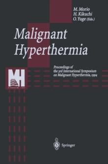 Malignant Hyperthermia : Proceedings of the 3rd International Symposium on Malignant Hyperthermia, 1994