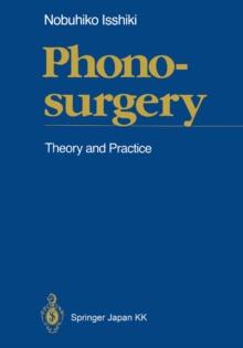 Phonosurgery : Theory and Practice