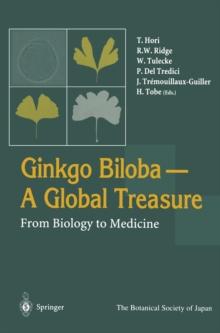 Ginkgo Biloba A Global Treasure : From Biology to Medicine