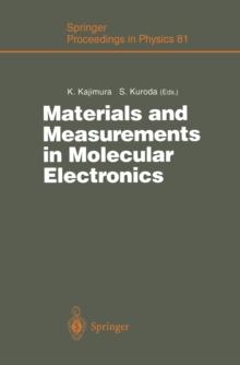 Materials and Measurements in Molecular Electronics : Proceedings of the International Symposium on Materials and Measurements in Molecular Electronics Tsukuba, Japan, February 6-8, 1996