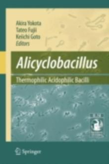 Alicyclobacillus : Thermophilic Acidophilic Bacilli