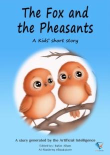 The Fox and the Pheasants : AI Kids' Stories