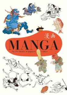 Manga : The Pre-History of Japanese Comics