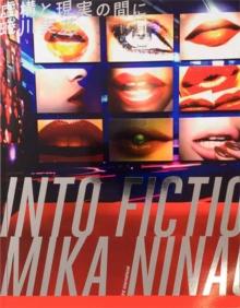 Mika Ninagawa - Into Fiction/Reality : Into Fiction/Reality