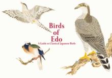 Birds of Edo : A Guide to Classical Japanese Birds