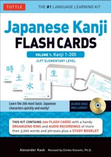 Japanese Kanji Flash Cards Kit Volume 1 : Kanji 1-200: JLPT Beginning Level: Learn 200 Japanese Characters Including Native Speaker Audio, Sample Sentences & Compound Words Volume 1