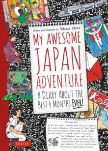 My Awesome Japan Adventure : A Diary about the Best 4 Months Ever!