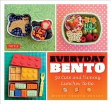 Everyday Bento : 50 Cute and Yummy Lunches to Go