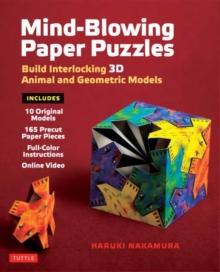 Mind-Blowing Paper Puzzles Kit : Build Interlocking 3D Animal and Geometric Models