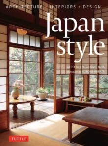 Japan Style : Architecture + Interiors + Design