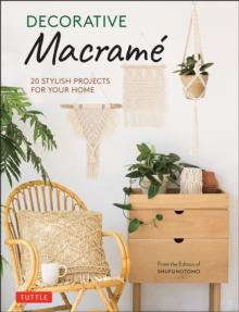 Decorative Macrame : 20 Stylish Projects for Your Home