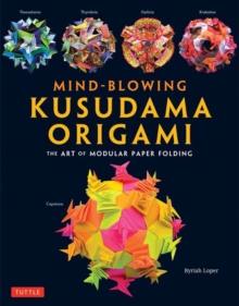 Mind-Blowing Kusudama Origami : The Art of Modular Paper Folding