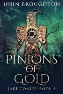 Pinions Of Gold : An Anglo-Saxon Archaeological Mystery