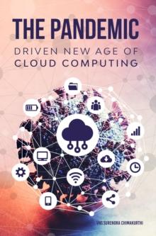 The Pandemic : Driven New Age of Cloud Computing