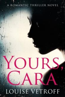 Yours, Cara : A Lesbian Mystery Thriller