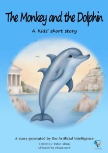 The Monkey and the Dolphin : AI Kids' Stories