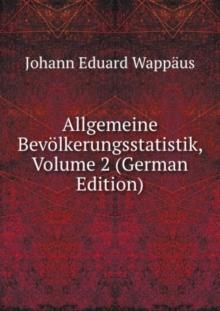 Allgemeine Bevolkerungsstatistik : Volume 2