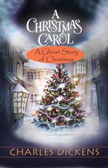 A Christmas Carol : "A Ghost Story of Christmas"