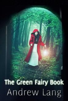 The Green Fairy Book : [Illustrated Edition]