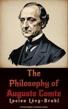 The Philosophy of Auguste Comte