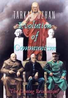 Evolution of Communism : The Coming Revolution!