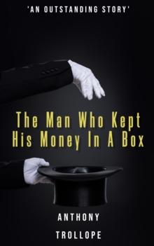 The Man Who Kept His Money In A Box : 'An Outstanding Story'