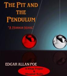 The Pit and the Pendulum : "A Horror Novel"