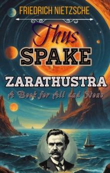 Thus Spake Zarathustra : "A Book for All and None"