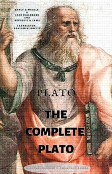 The Complete Plato : "Early & Middle & Late Dialogues and Republic & Laws"