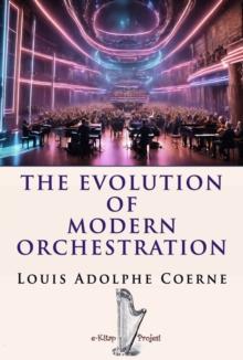 The Evolution of Modern Orchestration