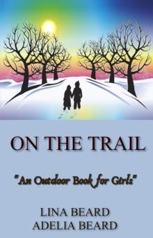 On the Trail : "An Outdoor Book for Girls"