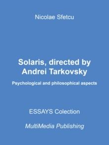 Solaris, Directed By Andrei Tarkovsky - Psychological And Philosophical Aspects