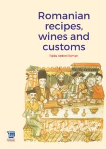 Romanian recipes, wines and customs