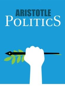 Politics : A Treatise on Government