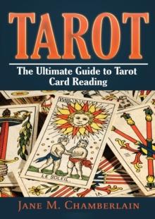 Tarot : The Ultimate Guide to Tarot Card