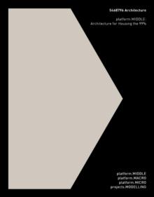 5468796 Architecture: platform.MIDDLE : Architecture for Housing the 99%